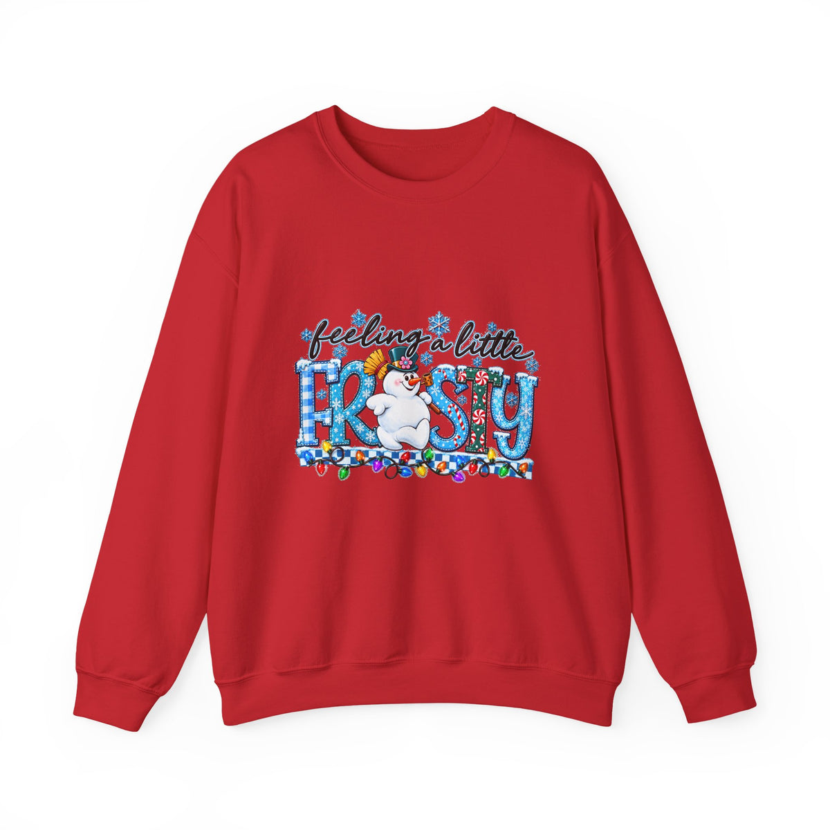 Feeling a Little Frosty Sweatshirt — Cute Frosty Holiday Crewneck